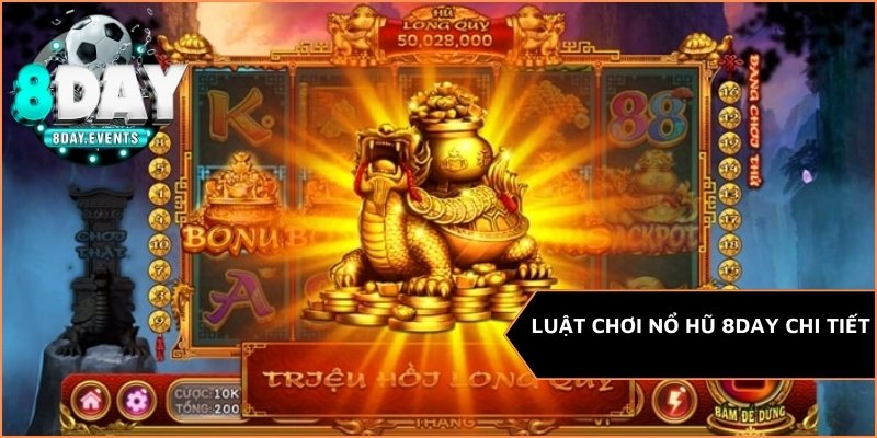 Luật chơi nổ hũ 8day chi tiết